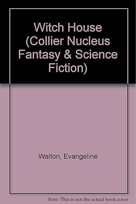 Witch House (Collier Nucleus Fantasy & Science Fiction)