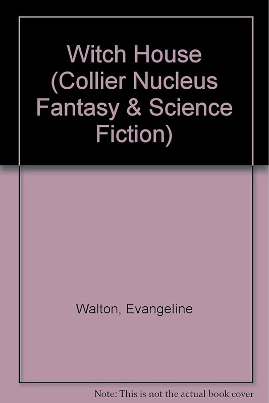 Witch House (Collier Nucleus Fantasy & Science Fiction) by Evangeline Walton