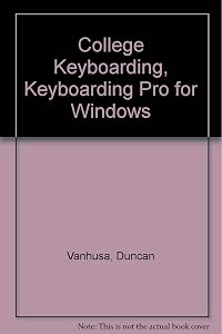 College Keyboarding, Keyboarding Pro for Windows by Duncan Vanhusa