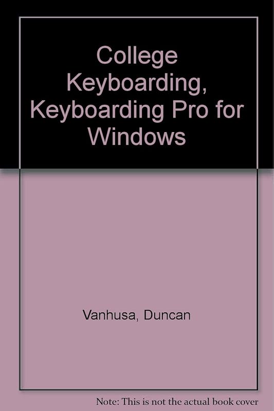 College Keyboarding, Keyboarding Pro for Windows by Duncan Vanhusa