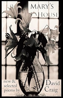 Mary's House: New and Selected Poems