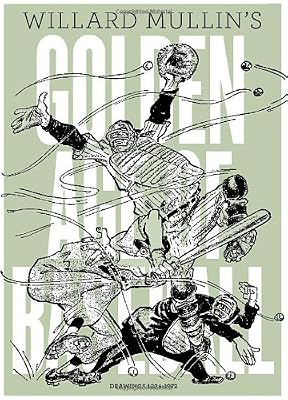 Willard Mullin's Golden Age Of Baseball Drawings 1934-1972