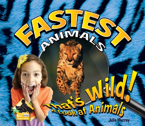 Fastest animals by Julie Murray