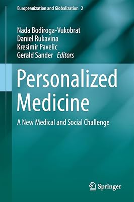 Personalized Medicine: A New Medical and Social Challenge (Europeanization and Globalization, 2)