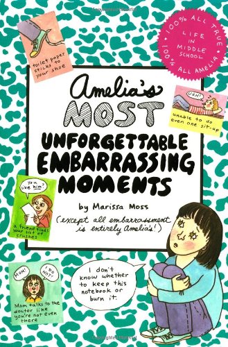 Amelia's most unforgettable embarrassing moments by Marissa Moss