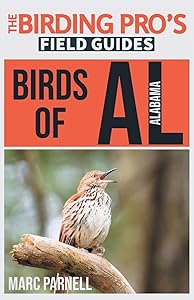 Birds of Alabama (The Birding Pro's Field Guides) by Marc Parnell