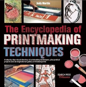 The Encyclopedia of Printmaking Techniques