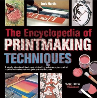 The Encyclopedia of Printmaking Techniques