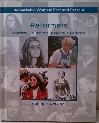 Reformers: Activists, Educators, Religious Leaders (Women of Achievement)