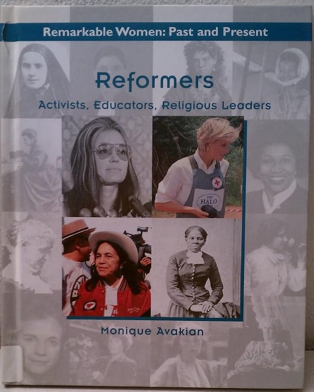Reformers: Activists, Educators, Religious Leaders (Women of Achievement) by Monique Avakian