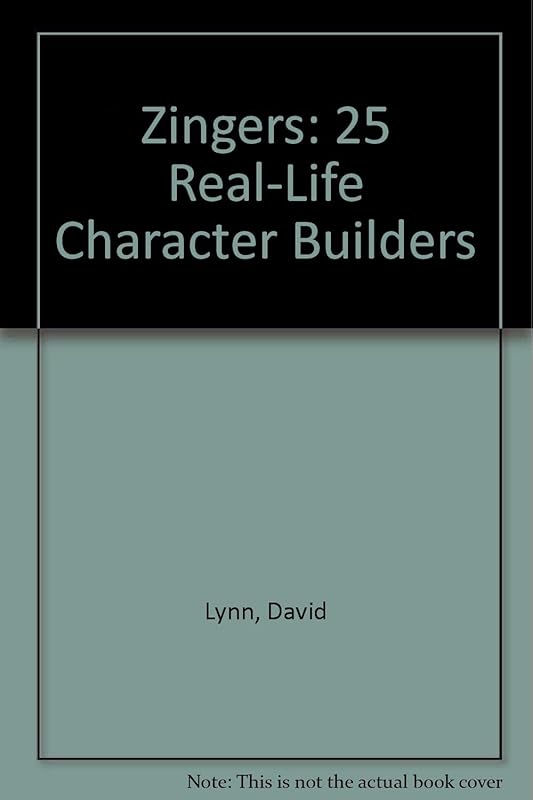 Zingers: 25 Real-Life Character Builders by David Lynn