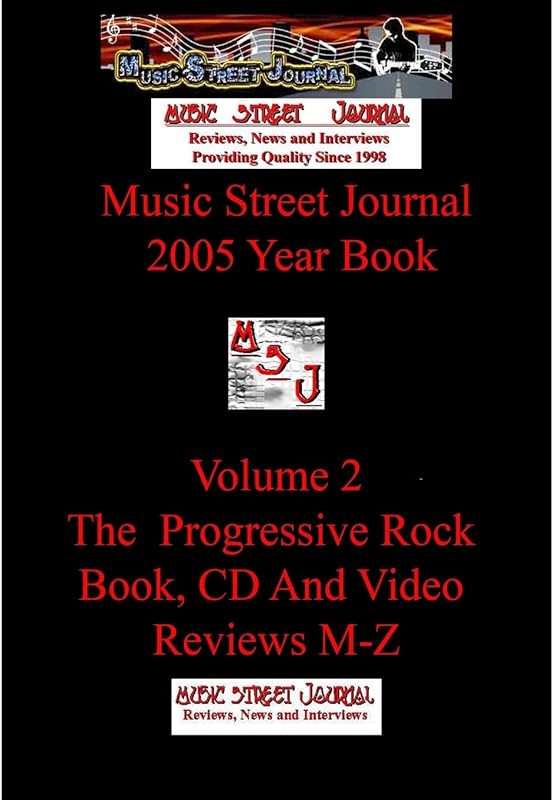 Music Street Journal: 2005 Year Book: Volume 2 - The Progressive Rock Book, CD and Video Reviews M-Z Hardcover Edition by Gary Hill