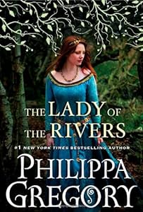 The Lady of the Rivers: A Novel