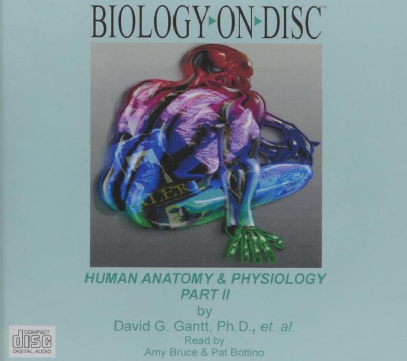 Human Anatomy & Physiology Part 2 (Biology-on-Disc) by David G. Gantt