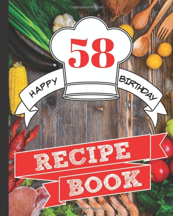 Recipe Book: Blank Recipe Book for the Man Who Loves to Cook, a to Celebrate His 58th Birthday, for a Family Recipe Keep Sake to Treasure Forever (Blank Recipe Books for Men) by Special Times