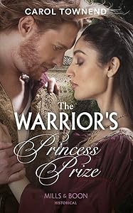 The Warrior's Princess Prize: Book 3 (Princesses of the Alhambra) by Carol Townend