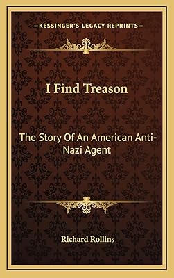 I Find Treason: The Story Of An American Anti-Nazi Agent