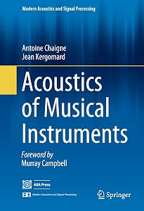 Acoustics of Musical Instruments (Modern Acoustics and Signal Processing) by Antoine Chaigne