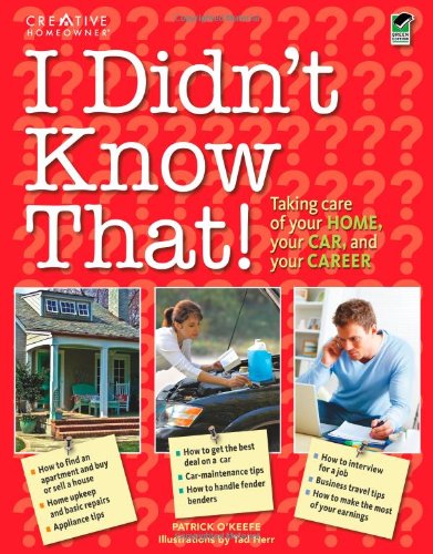 I Didn't Know That!: Taking Care of Your Home, Your Car, and Your Career by Home Improvement