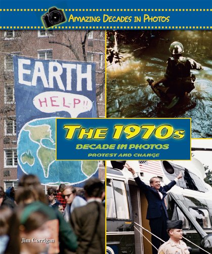 The 1970s Decade in Photos: Protest and Change by Jim Corrigan