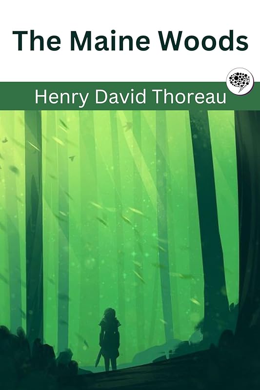The Maine Woods by Henry David Thoreau