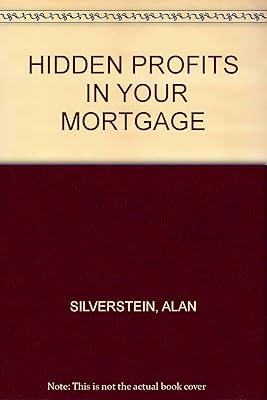 Hidden Profits in Your Mortgage