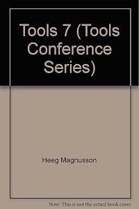 Technology of Object-Oriented Languages and Systems Tools 7 (Tools Conference Series) by Georg Heeg