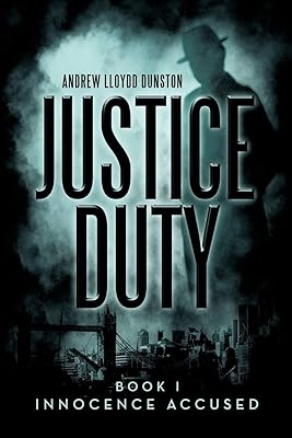 Justice Duty: Book I Innocence Accused (Justice Duty, 1)
