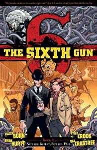 The Sixth Gun Volume 7: Not The Bullet, But The Fall TP