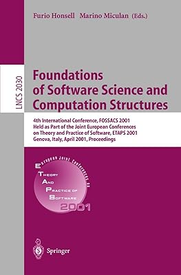 Foundations of Software Science and Computation Structures: 4th International Conference, FOSSACS 2001 Held as Part of the Joint European Conferences ... (Lecture Notes in Computer Science, 2030)