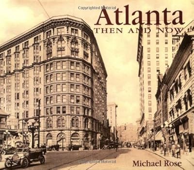 Atlanta: Then and Now
