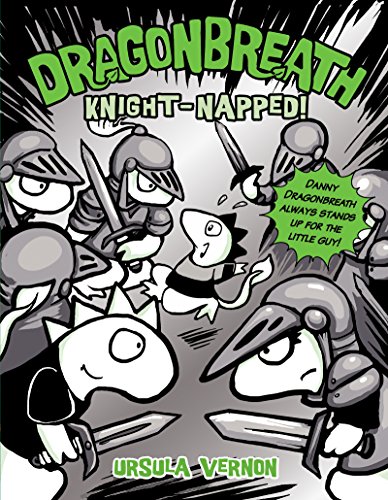 Dragonbreath #10: Knight-napped! by Ursula Vernon