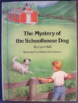 The Mystery of the Schoolhouse Dog (Mystery Book)