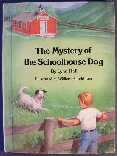The Mystery of the Schoolhouse Dog (Mystery Book) by Lynn Hall