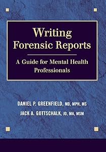 Writing Forensic Reports: A Guide for Mental Health Professionals by Daniel P. Greenfield