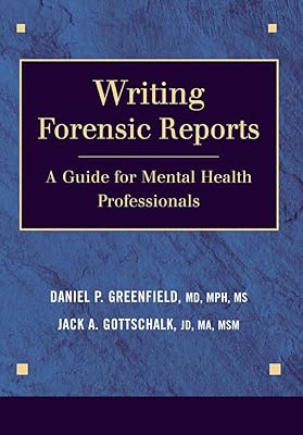 Writing Forensic Reports: A Guide for Mental Health Professionals