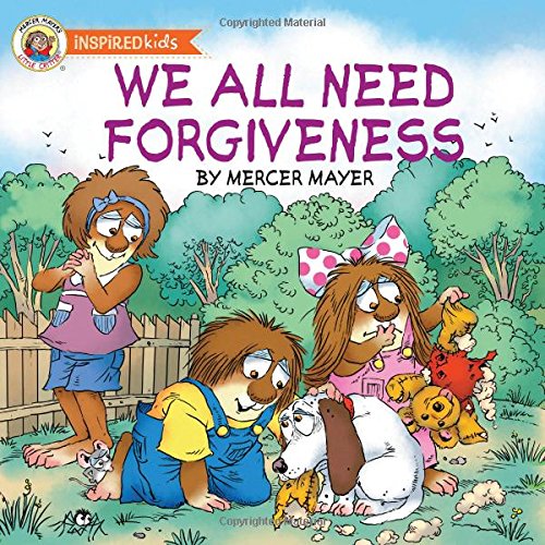 We All Need Forgiveness by Mercer Mayer