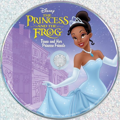 The Princess and the Frog: Tiana and her Princess Friends by Randy Newman