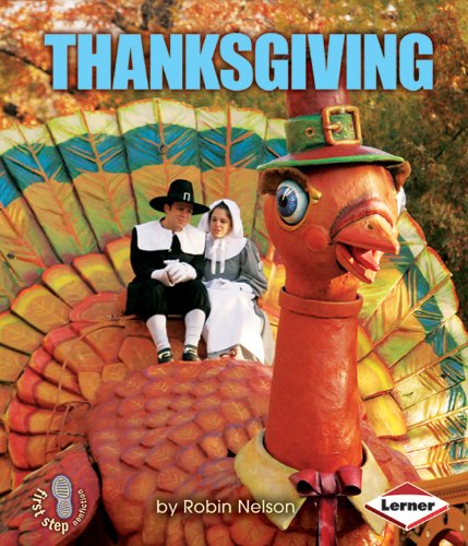 Thanksgiving (First Step Nonfiction) by Robin Nelson