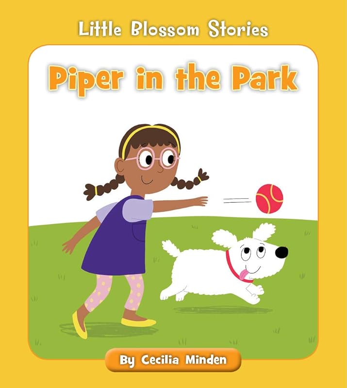 Piper in the Park (Little Blossom Stories) by Cecilia Minden