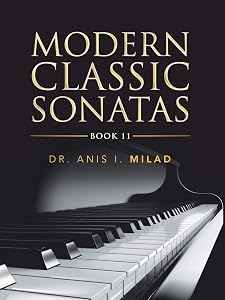Modern Classic Sonatas (11) by Anis I. Milad