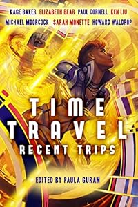 Time Travel: Recent Trips by Paula Guran 
			
			
		
		
		
       	 
       		
       			(Editor)