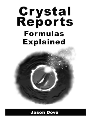 Crystal Reports Formulas Explained