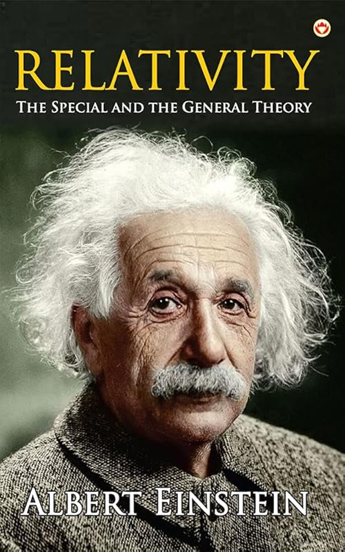 Relativity: The Special and the General Theory by Albert Einstein