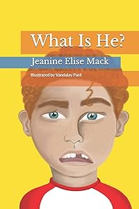 What Is He? (Life Lessons Series) by Jeanine Elise Mack