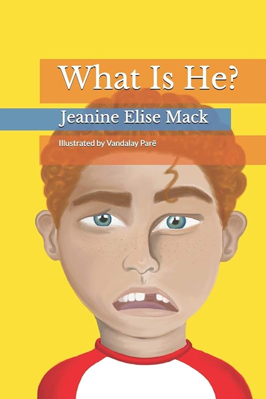 What Is He? (Life Lessons Series) by Jeanine Elise Mack
