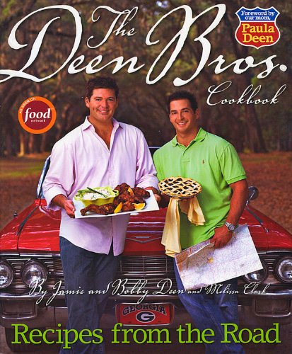 The Deen Bros. Cookbook by Melissa Clark