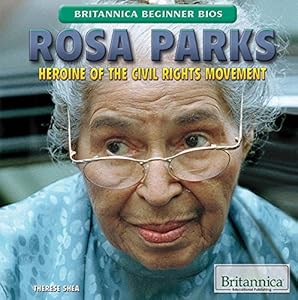 Rosa Parks: Heroine of the Civil Rights Movement