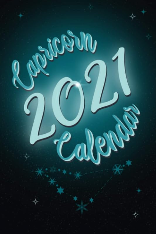 Capricorn 2021 Calendar: 12 Months Logbook Calendar Agenda Organizer Schedule Yearly Goals, Habbit Tracker, Password Log by Mariah Wayne