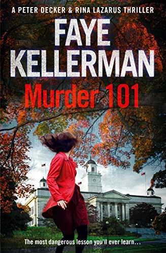 Murder 101 (Peter Decker and Rina Lazarus Crime Thriller) (Peter Decker and Rina Lazarus Crime Thrillers Book 22) by Faye Kellerman